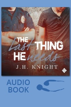 The Last Thing He Needs The Last Thing He Needs 1 By Jh Knight