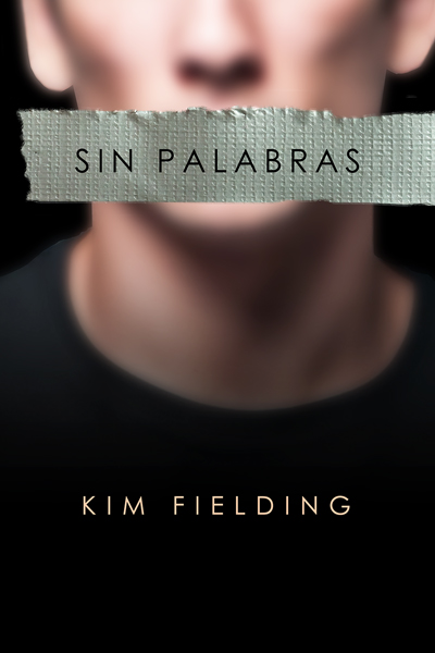 Sin Palabras by Kim Fielding | Dreamspinner Press
