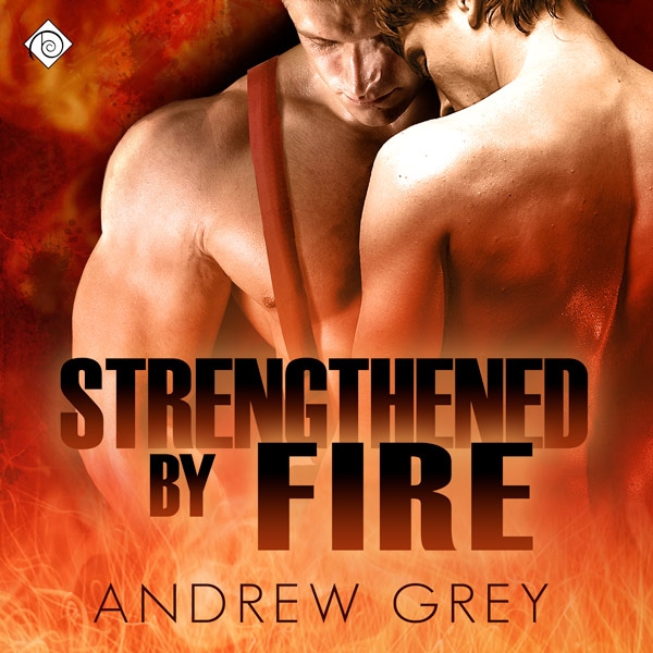 Strengthened by Fire