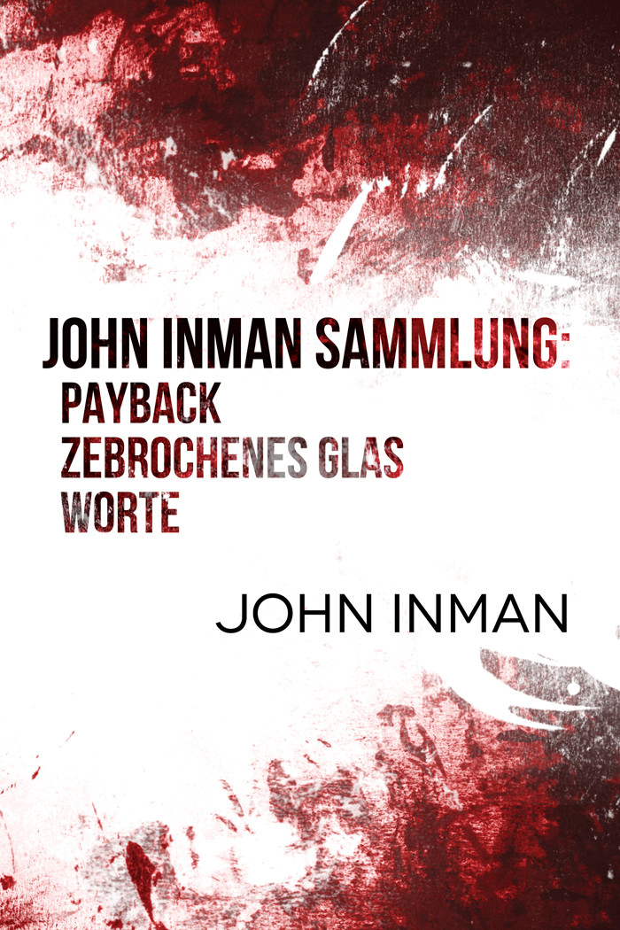 John Inman Sammlung: Payback, Zebrochenes Glas, Worte