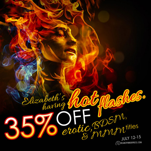 Elizabeth's Having Hot Flashes:  35% off Erotic, BDSM, MMM Titles